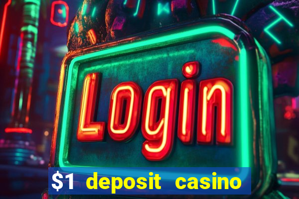 $1 deposit casino 2018 nz